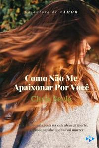Como Não Me Apaixonar Por Você