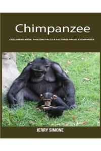Childrens Book: Amazing Facts & Pictures about Chimpanzee