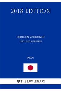 Order on Authorized Specified Insurers (Japan) (2018 Edition)