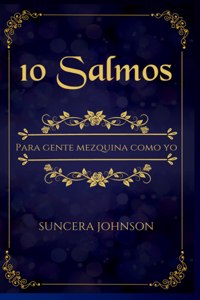 10 Salmos Para Gente Mezquina Como Yo