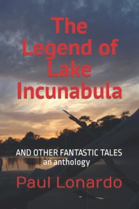 The Legend of Lake Incunabula