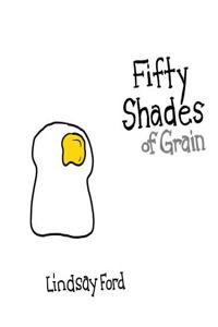 Fifty Shades of Grain