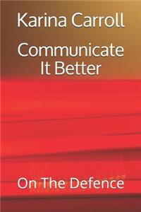 Communicate It Better