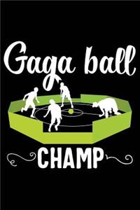 Gaga Ball Champ: 120 Pages 6 X 9 Inches Journal