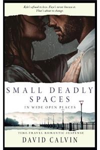 Small Deadly Spaces
