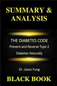 Summary & Analysis: The Diabetes Code by Dr. Jason Fung: Prevent and Reverse Type 2 Diabetes Naturally