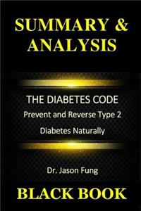 Summary & Analysis: The Diabetes Code by Dr. Jason Fung: Prevent and Reverse Type 2 Diabetes Naturally