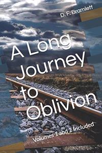 A Long Journey To Oblivion