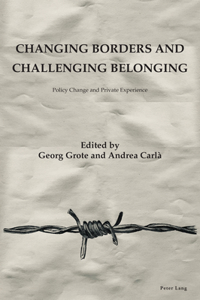 Changing Borders and Challenging Belonging