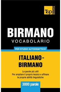 Vocabolario Italiano-Birmano per studio autodidattico - 3000 parole