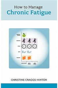 How to Manage Chronic Fatigue - Make That Precious Energy Go Further