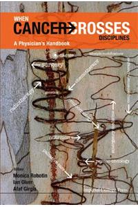 When Cancer Crosses Disciplines: A Physician's Handbook