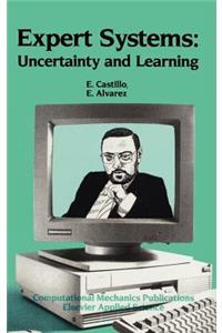 Expert Systems: Uncertainty and Learning