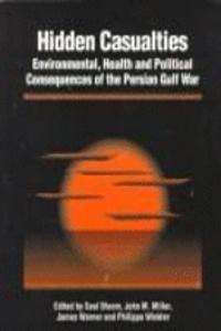 Hidden Casualties: Human and Environmental Consequences of the Persian Gulf War