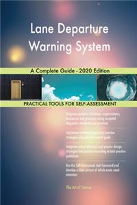 Lane Departure Warning System A Complete Guide - 2020 Edition