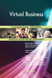 Virtual Business A Complete Guide - 2020 Edition