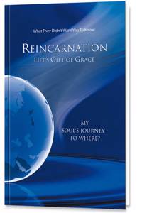 Reincarnation - Life's Gift of Grace