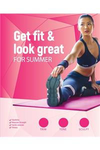 Get Fit & Look Great for Summer