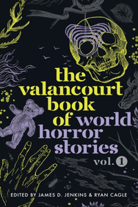 Valancourt Book of World Horror Stories, volume 1