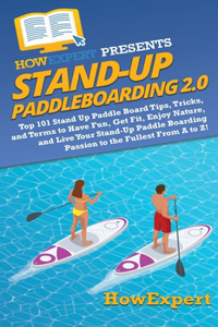 Stand Up Paddleboarding 2.0