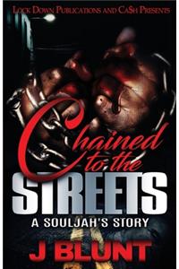 Chained to the Streets: A Souljah's Story