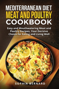 Mediterranean Diet Meat and Poultry Cookbook