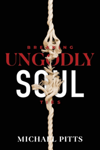 Breaking Ungodly Soul Ties