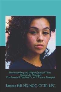 Understanding and Helping Suicidal Teens