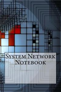 System Network Notebook