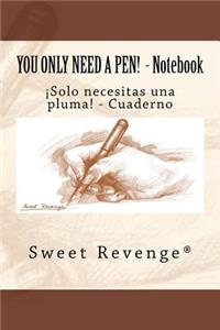 You only need a pen! - Notebook