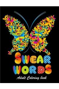 Swear Words Adult Coloring Book (Hilarious Sweary Coloring Book for Fun and Stress Relief )