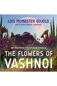 Flowers of Vashnoi Lib/E