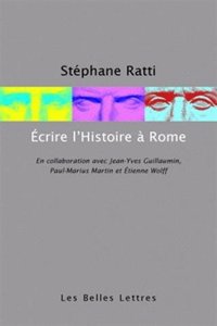 Ecrire l'Histoire a Rome