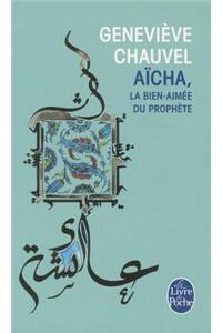 Aicha La Bien-Aimee Du Prophete