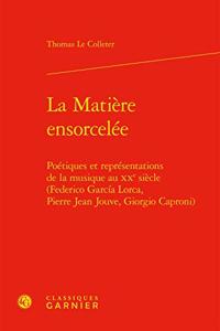 La Matiere Ensorcelee