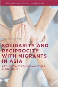 Solidarity and Reciprocity with Migrants in Asia