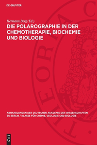 Die Polarographie in Der Chemotherapie, Biochemie Und Biologie