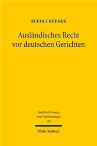 Ausländisches Recht vor deutschen Gerichten