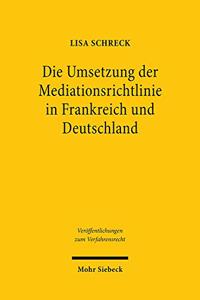 Die Umsetzung der Mediationsrichtlinie in Frankreich und Deutschland