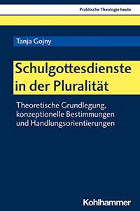 Schulgottesdienste in Der Pluralitat