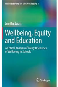 Wellbeing, Equity and Education