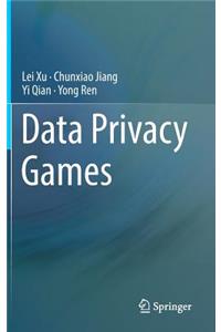 Data Privacy Games