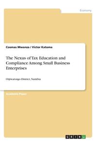 Nexus of Tax Education and Compliance Among Small Business Enterprises