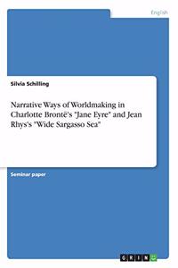 Narrative Ways of Worldmaking in Charlotte Brontë's 