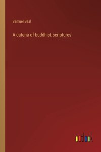 catena of buddhist scriptures