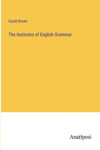 Institutes of English Grammar