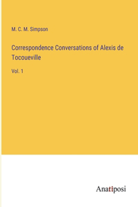 Correspondence Conversations of Alexis de Tocoueville