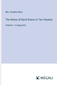 History of David Grieve; In Two Volumes