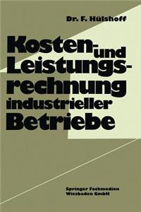 Kosten- und Leistungsrechnung industrieller Betriebe