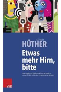 Etwas Mehr Hirn, Bitte